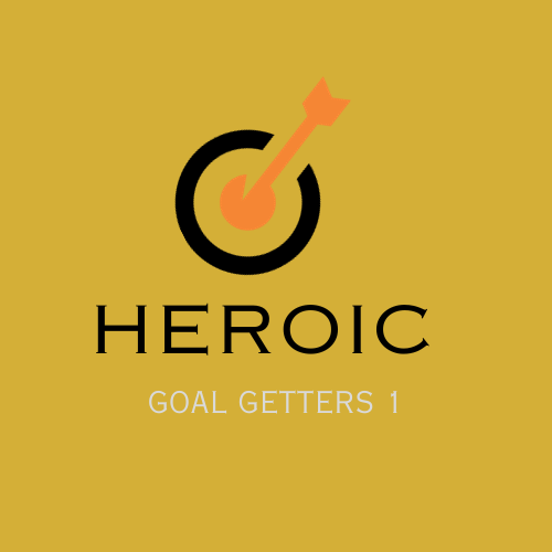 Heroic goal Getters 1